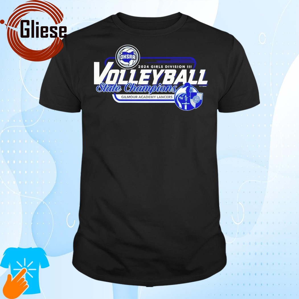 Official 2024 OHSAA Volleyball Division III State Champions Gilmour Academy Lancers T-Shirt