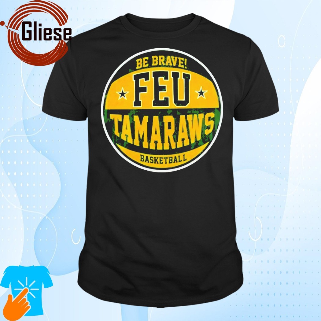 Official Be Brave FEU Tamaraws Basketball Shirt