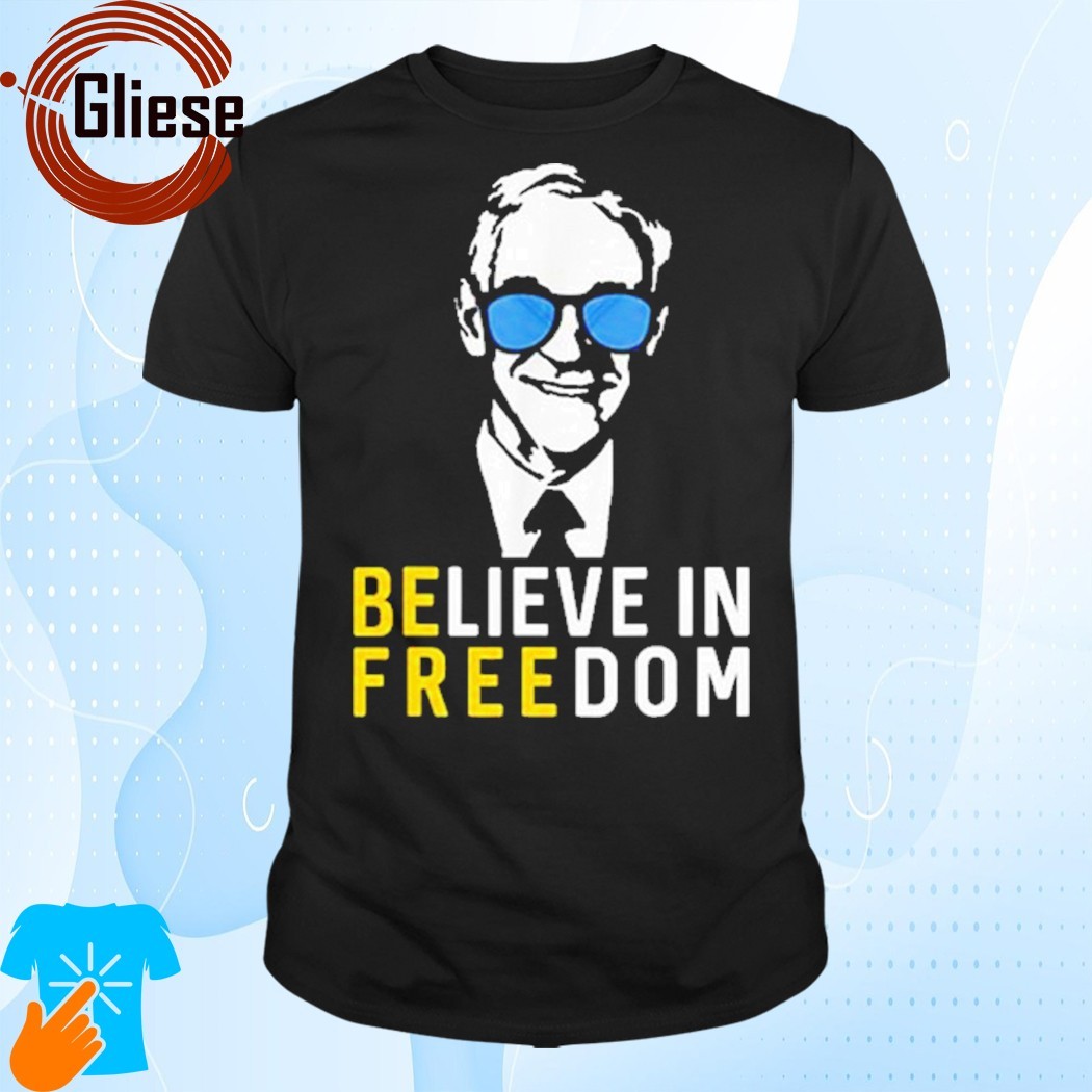 Official Believe In Freedom Libertarian Ron Paul Shirt