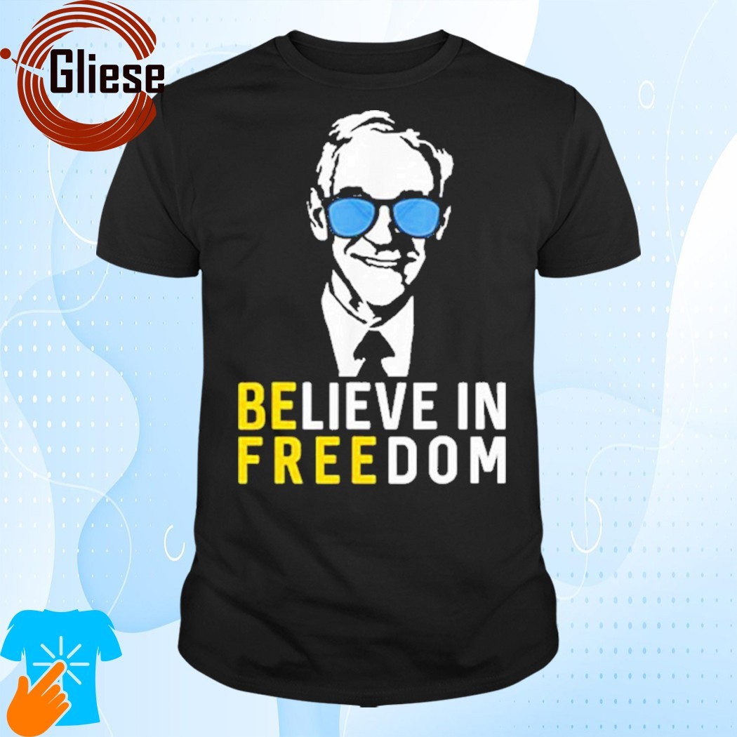 Official Believe In Freedom Ron Paul Shirt