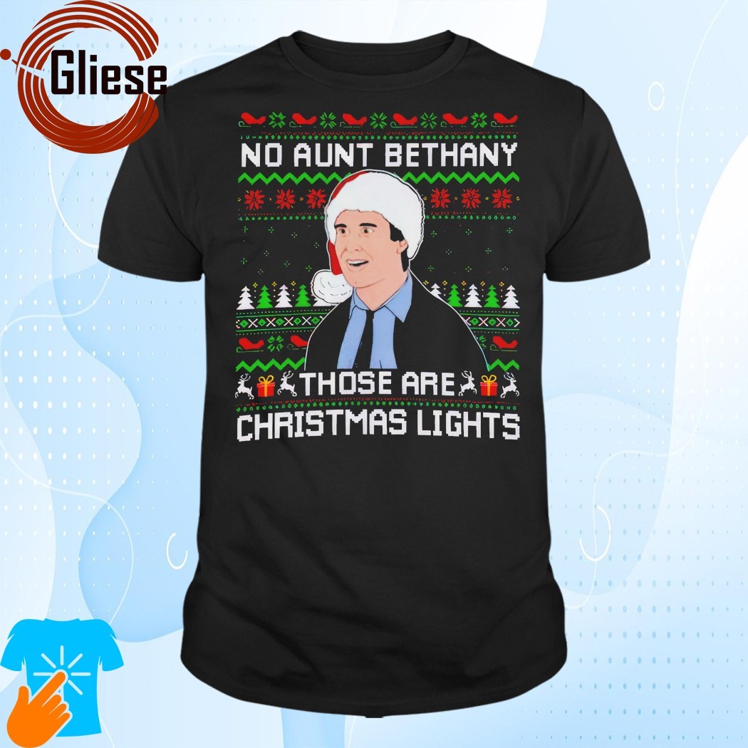 Official Clark Griswold No Aunt Bethany Those Are Christmas Light T-Shirt