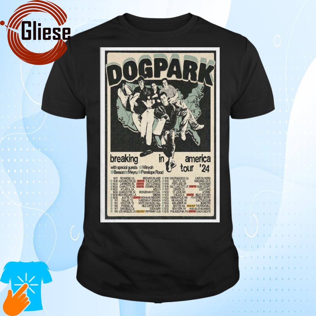 Official Dogpark Breaking In America Tour 2024 Poster Shirt