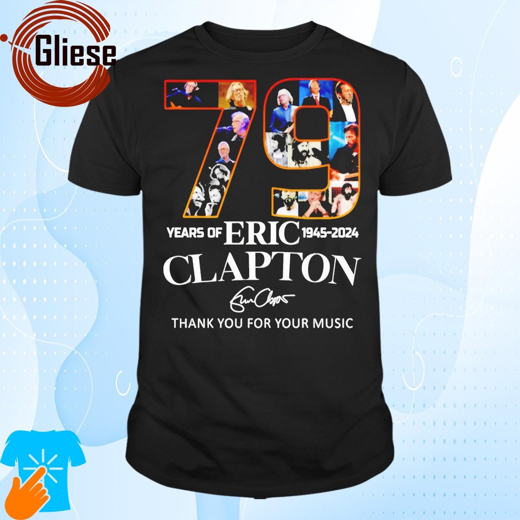 Official Eric Clapton 79 Years 1945-2024 Thank You For The Memories Shirt