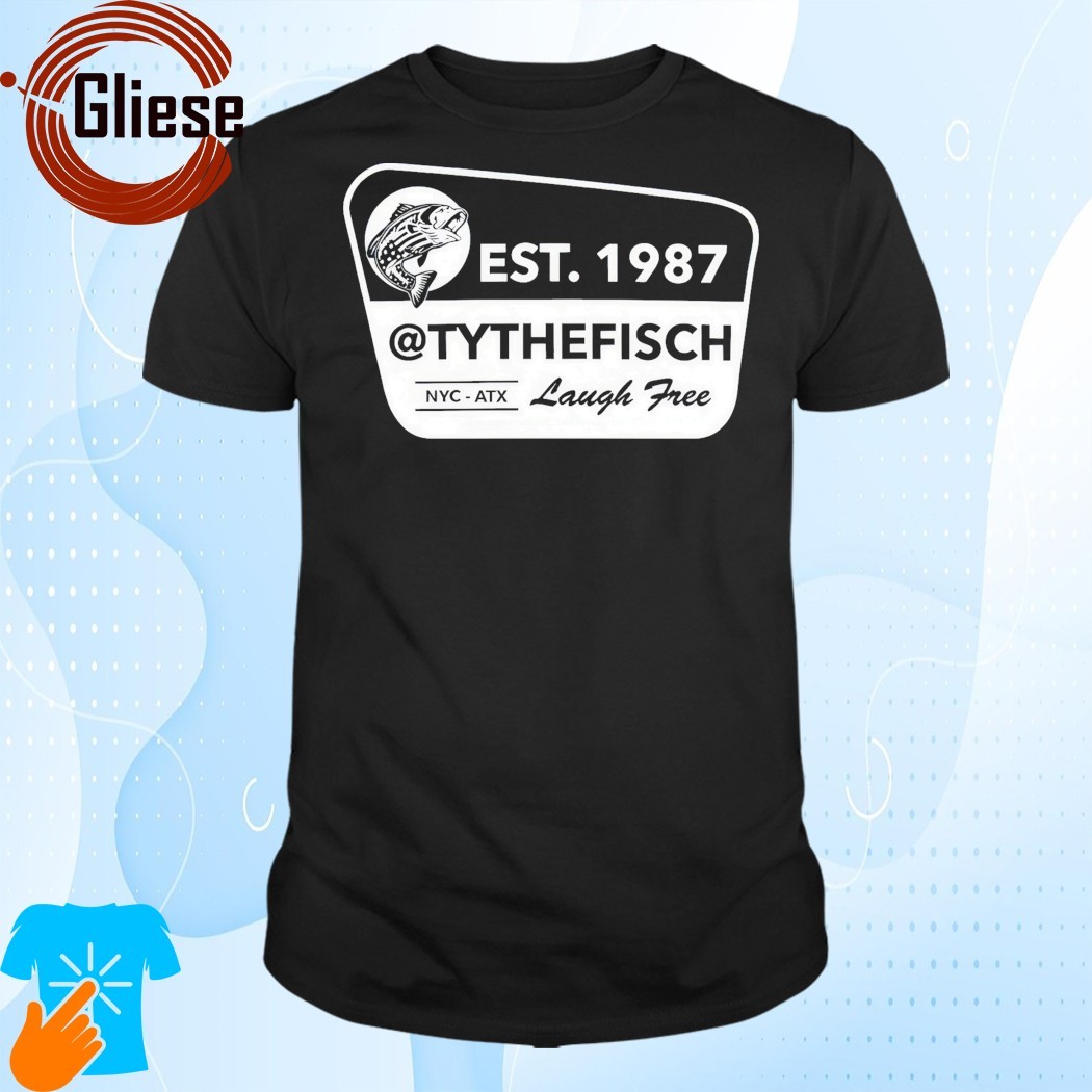 Official Est 1987 Tythefisch Laugh Free T-Shirt