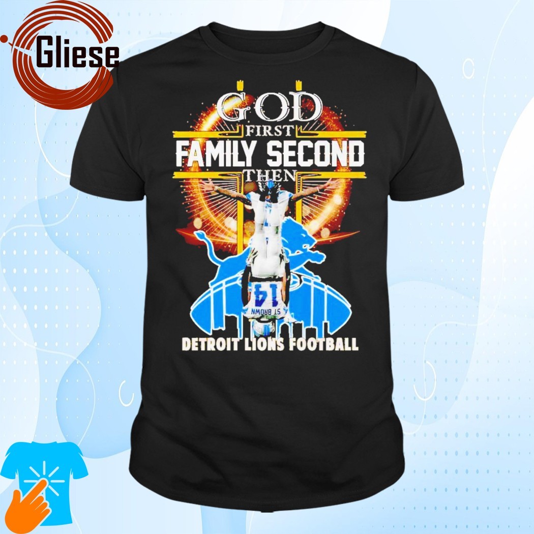 Official God First Family Second Then Detroit Lions Football T-Shirt