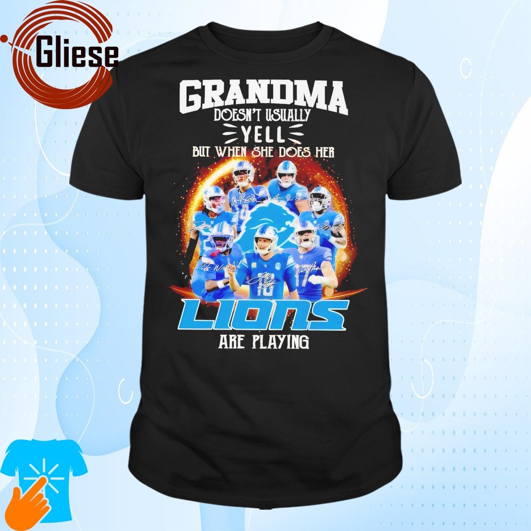 Official Grandma Doesn't Usually Yell But When She Does Her Detroit Lions Are Playing Shirt