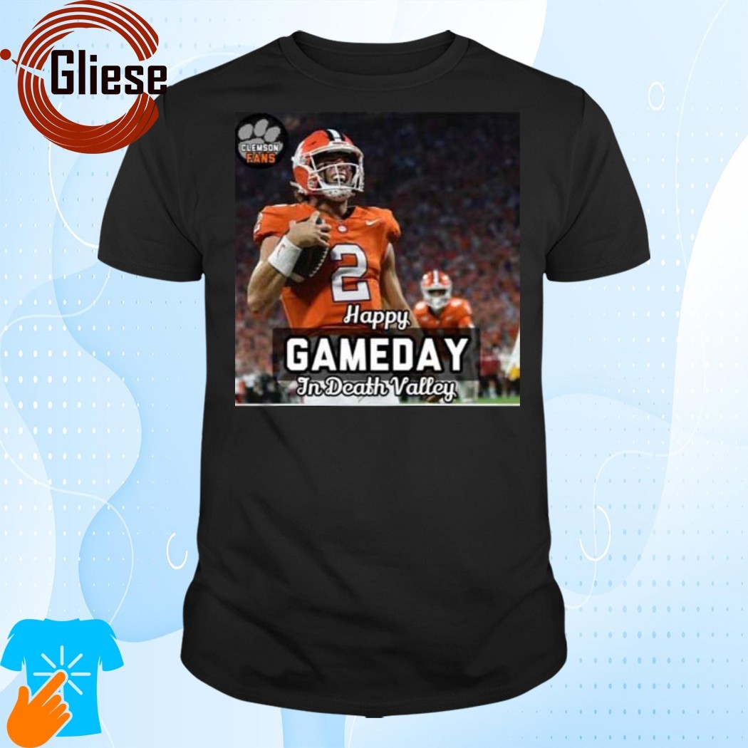 Official Happy Gameday In Death Valley Clemson Fans Shirt