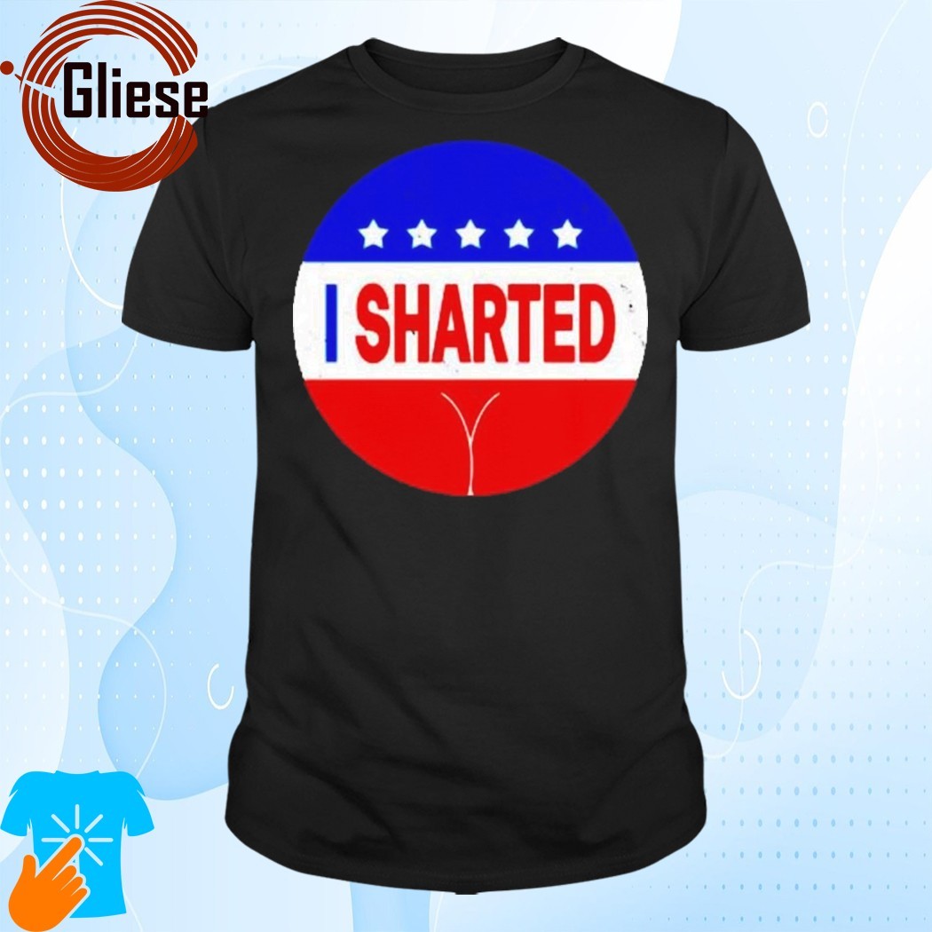 Official I Sharted Political Election Shart Slogan Shirt