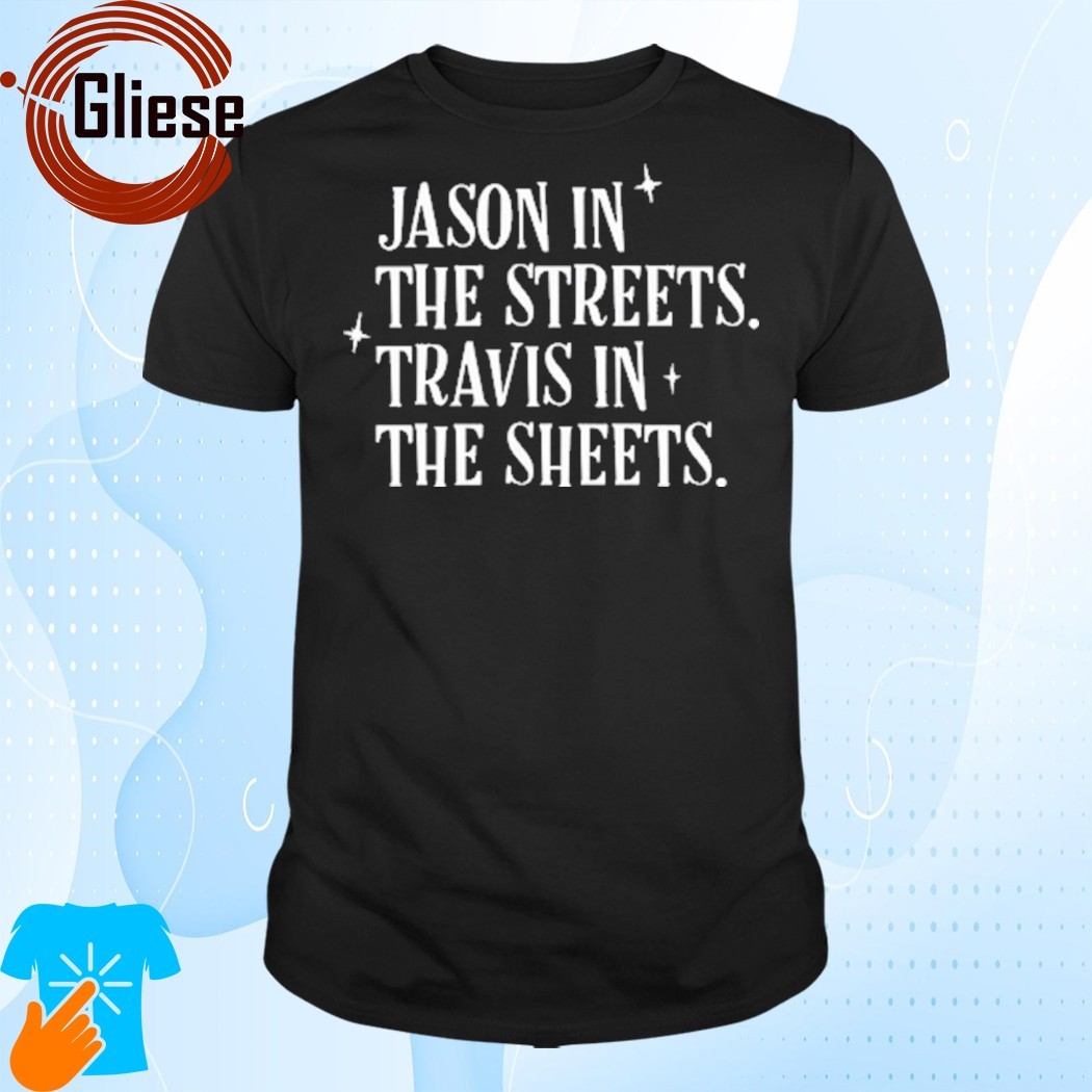 Official Jason In The Streets Travis In The Sheets Shirt