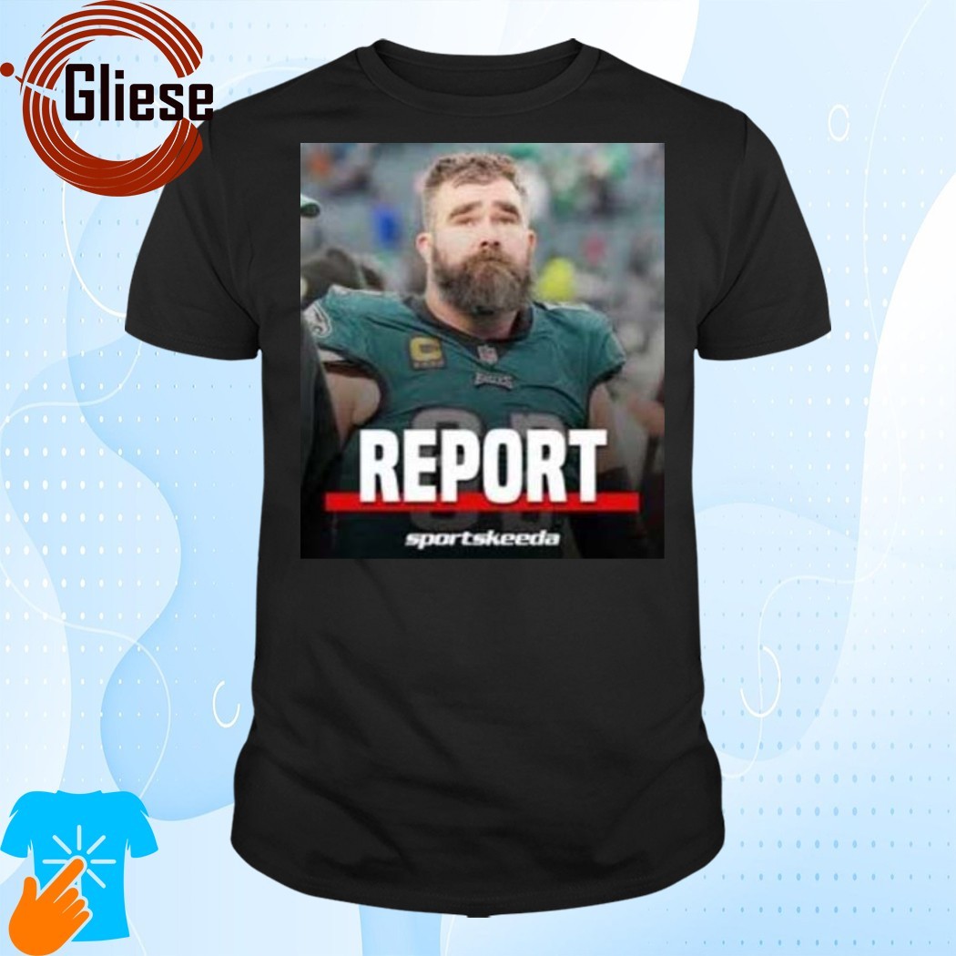 Official Jason Kelce Report Sportskeeda Pro Football Shirt