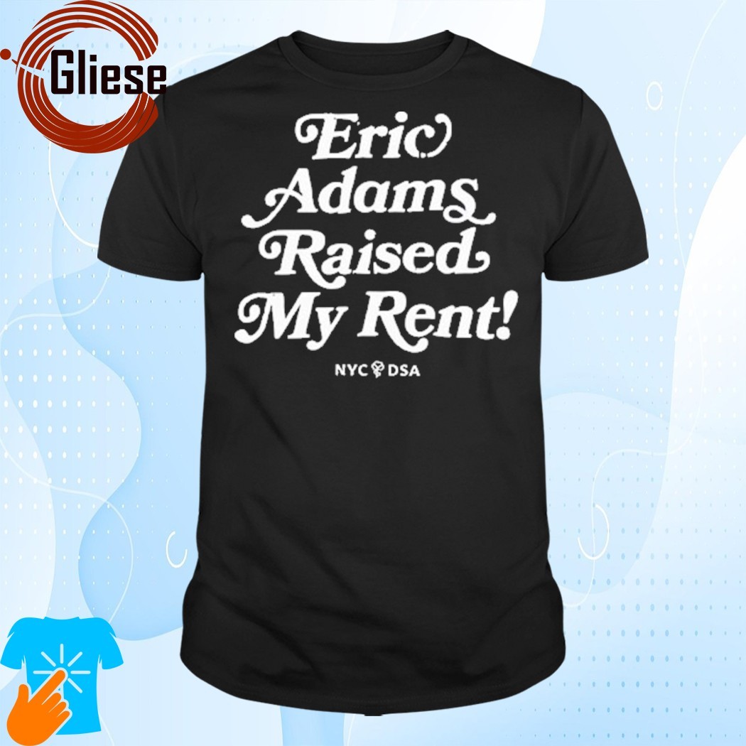 Official Jeff Coltin Eric Adams Raised My Rent Shirt