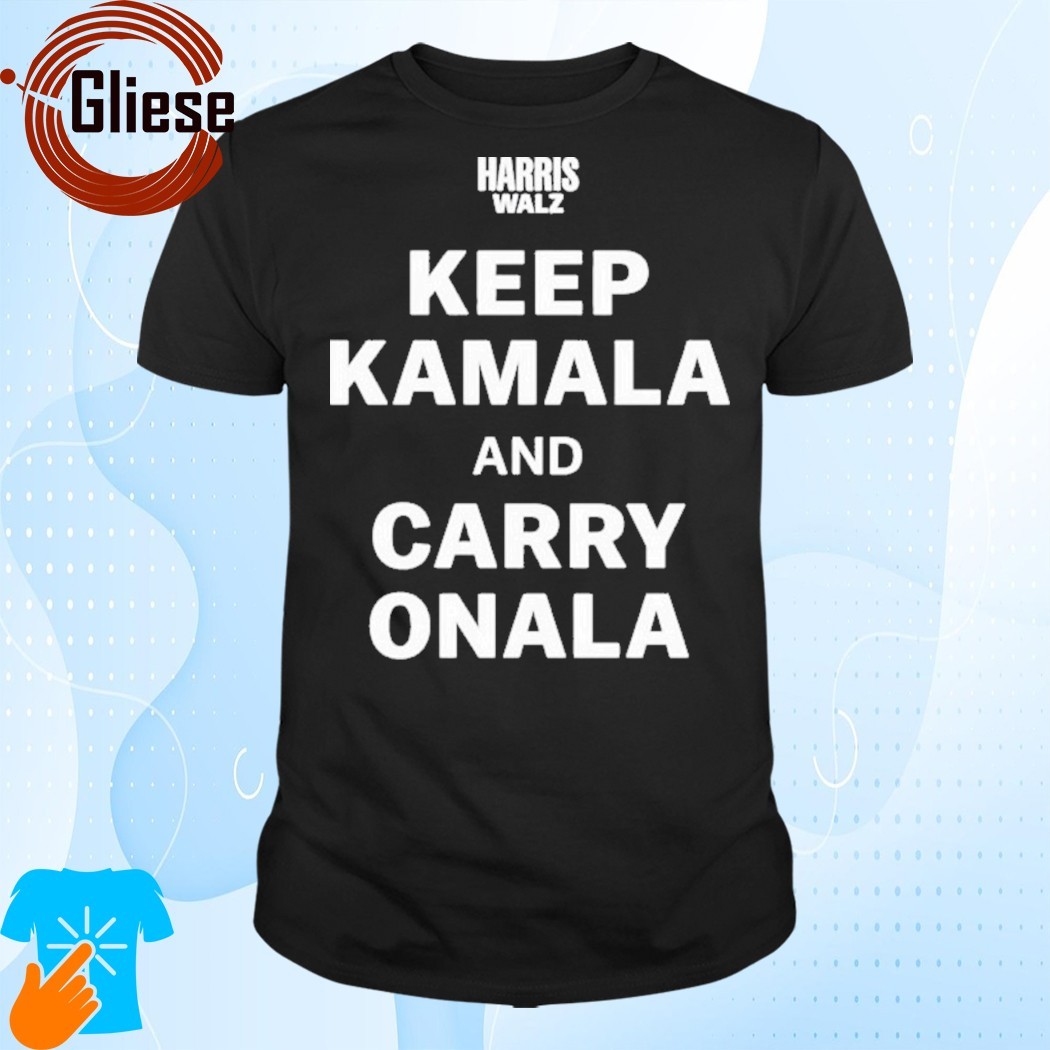 Official Keep Kamala And Carry Onala Harris Walz Shirt