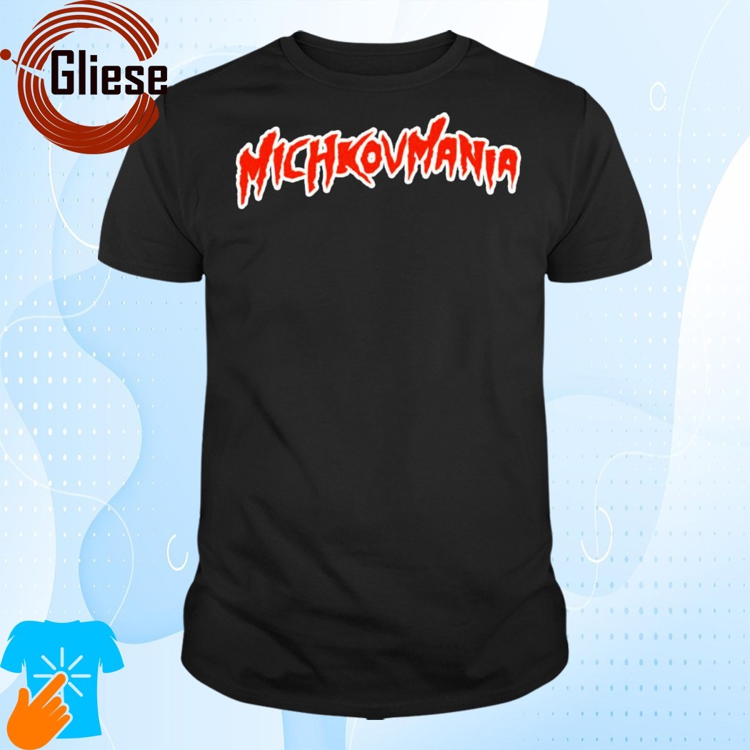 Official Michkovmania Shirt