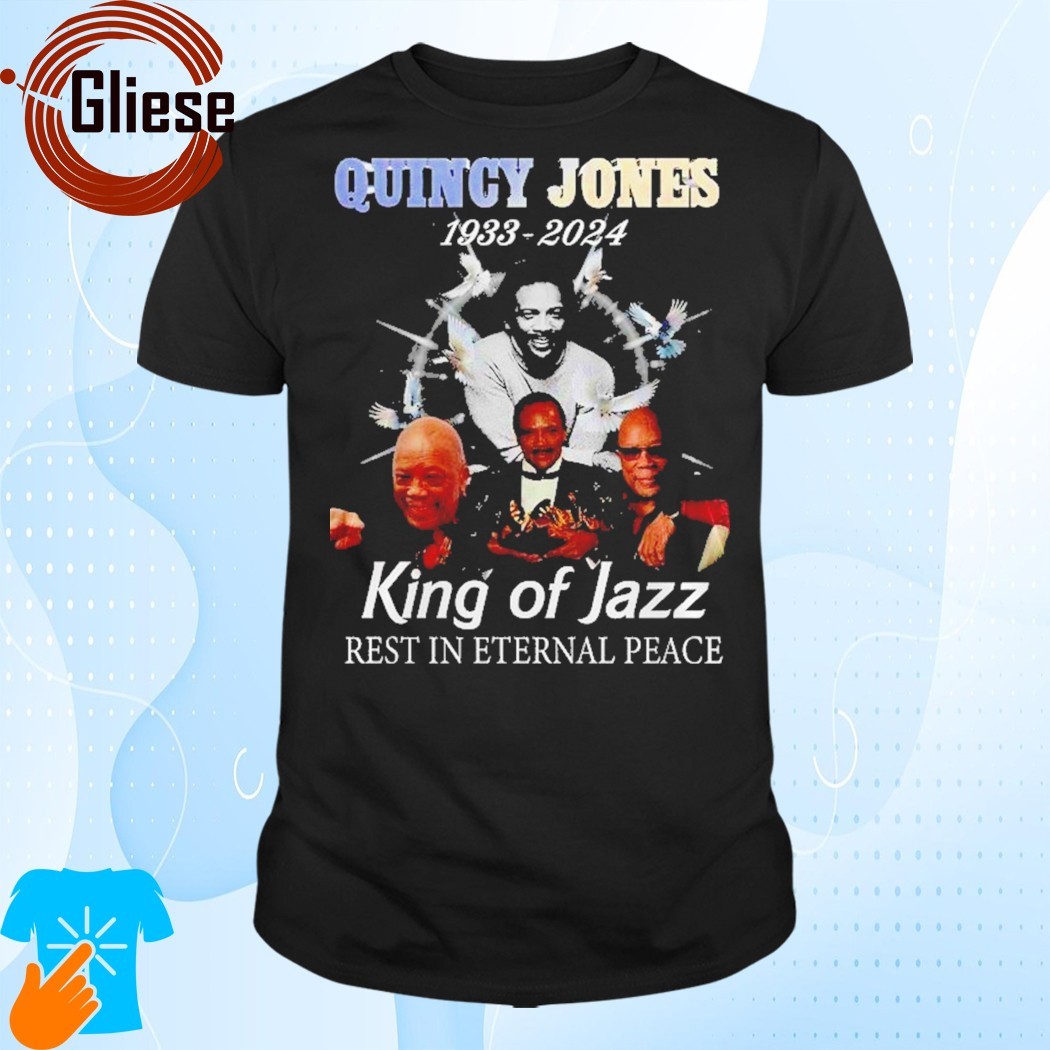 Official Quincy Jones 1933 – 2024 King Of Jazz Rest In Peace T-Shirt