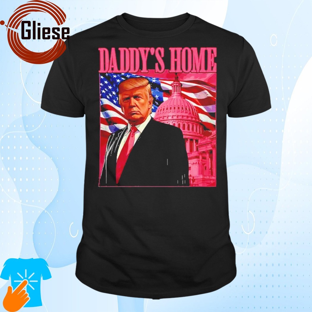 Official Trump Won President 45 47 Trump Daddy’s Home Shirt